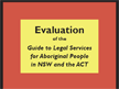Evaluation of the Guide to Legal Services for Aboriginal People in NSW and the ACT